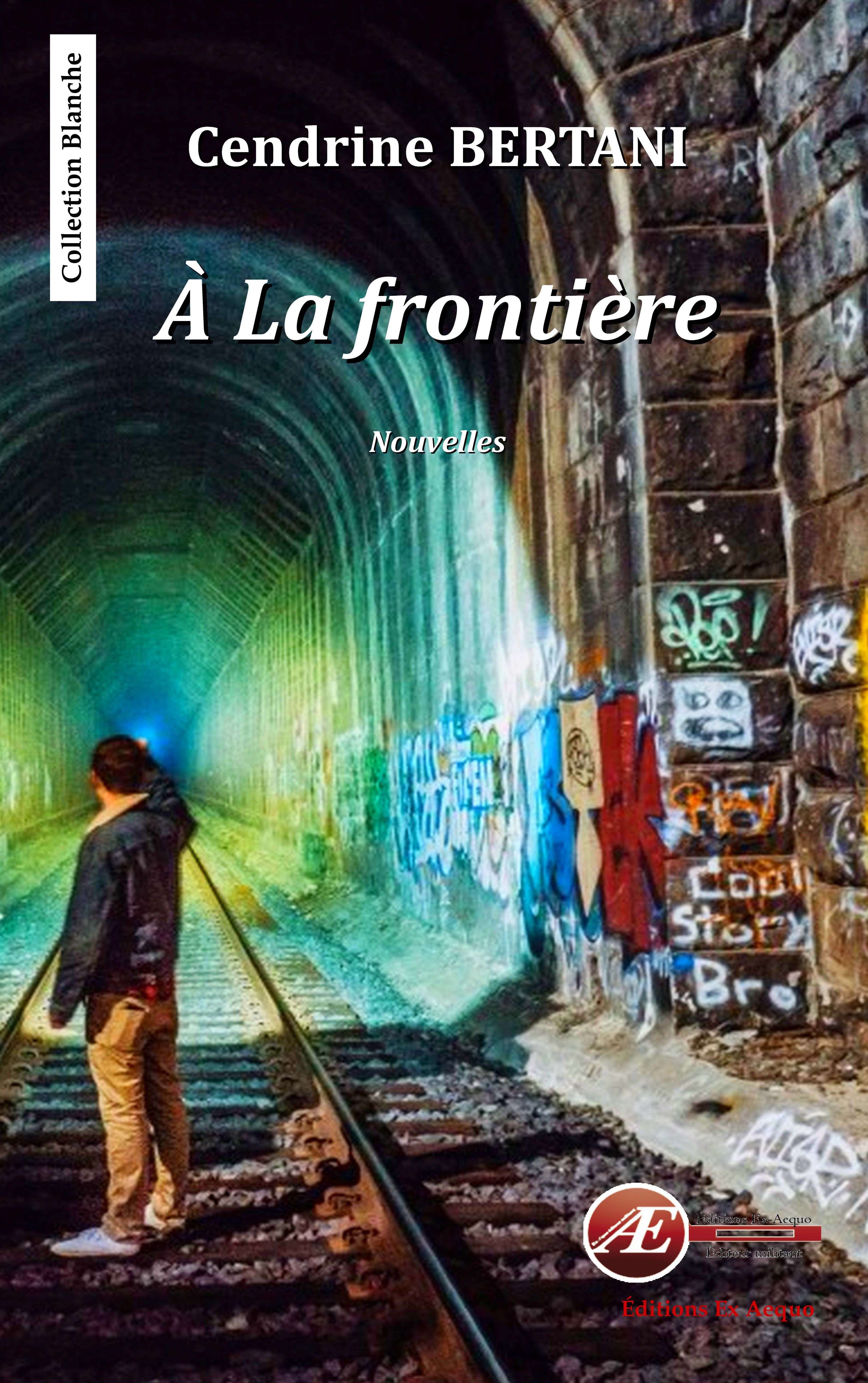 Couverture de A la frontière, de Cendrine Bertani