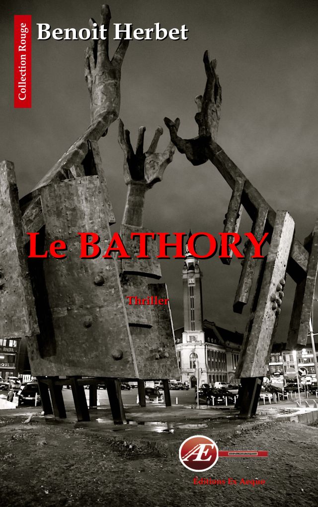 Couverture de Le bathory, de Benoit Herbet