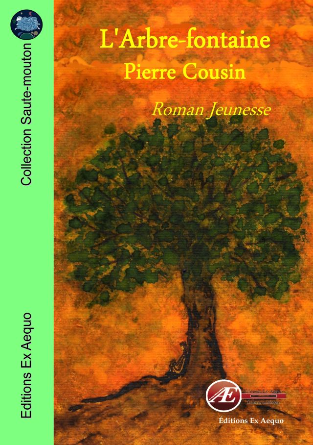 Couverture de L&rsquo;Arbre-Fontaine, de Pierre Cousin