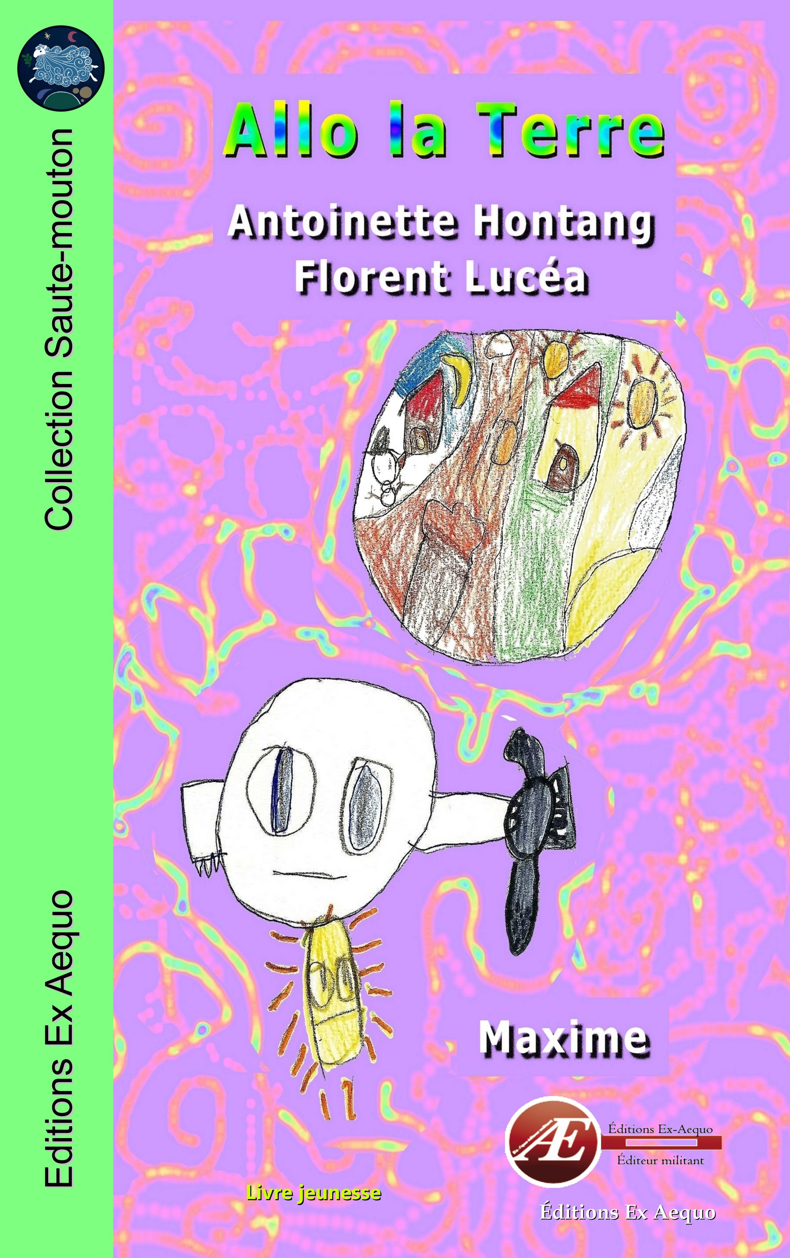 Couverture de Allo la terre, d&rsquo;Antoinette Hontang & Florent Lucea