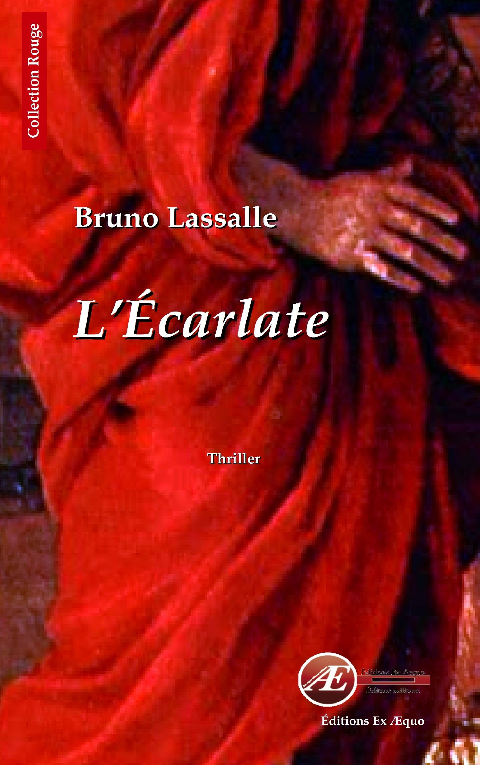 Couverture de L&rsquo;Ecarlate, de Bruno Lassalle
