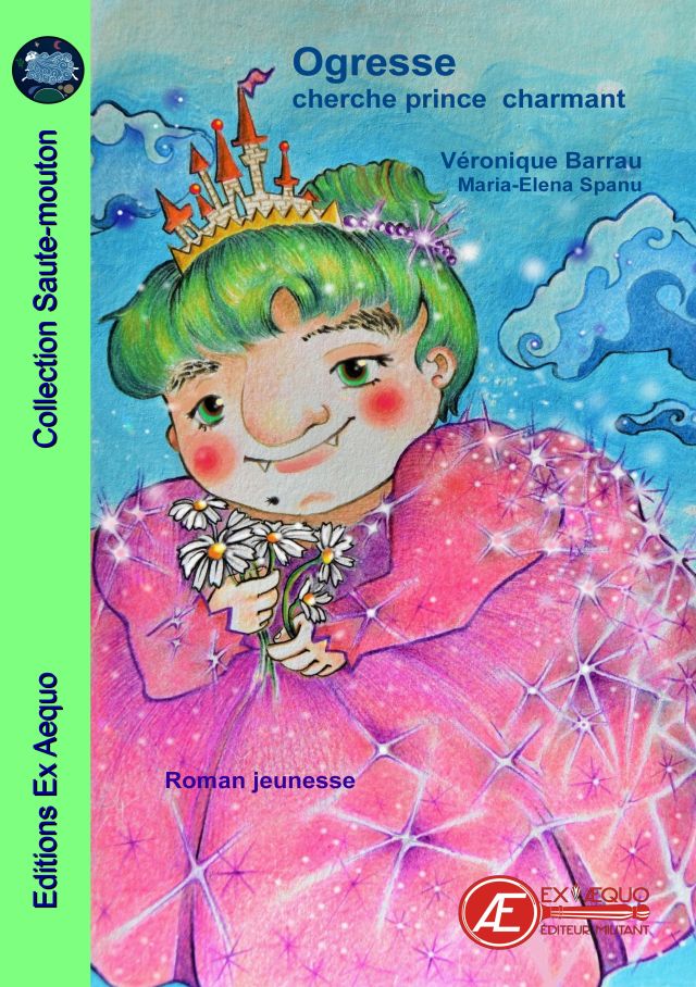 Couverture de Ogresse cherche prince charmant, de Véronique Barrau & Maria Elena Spanu
