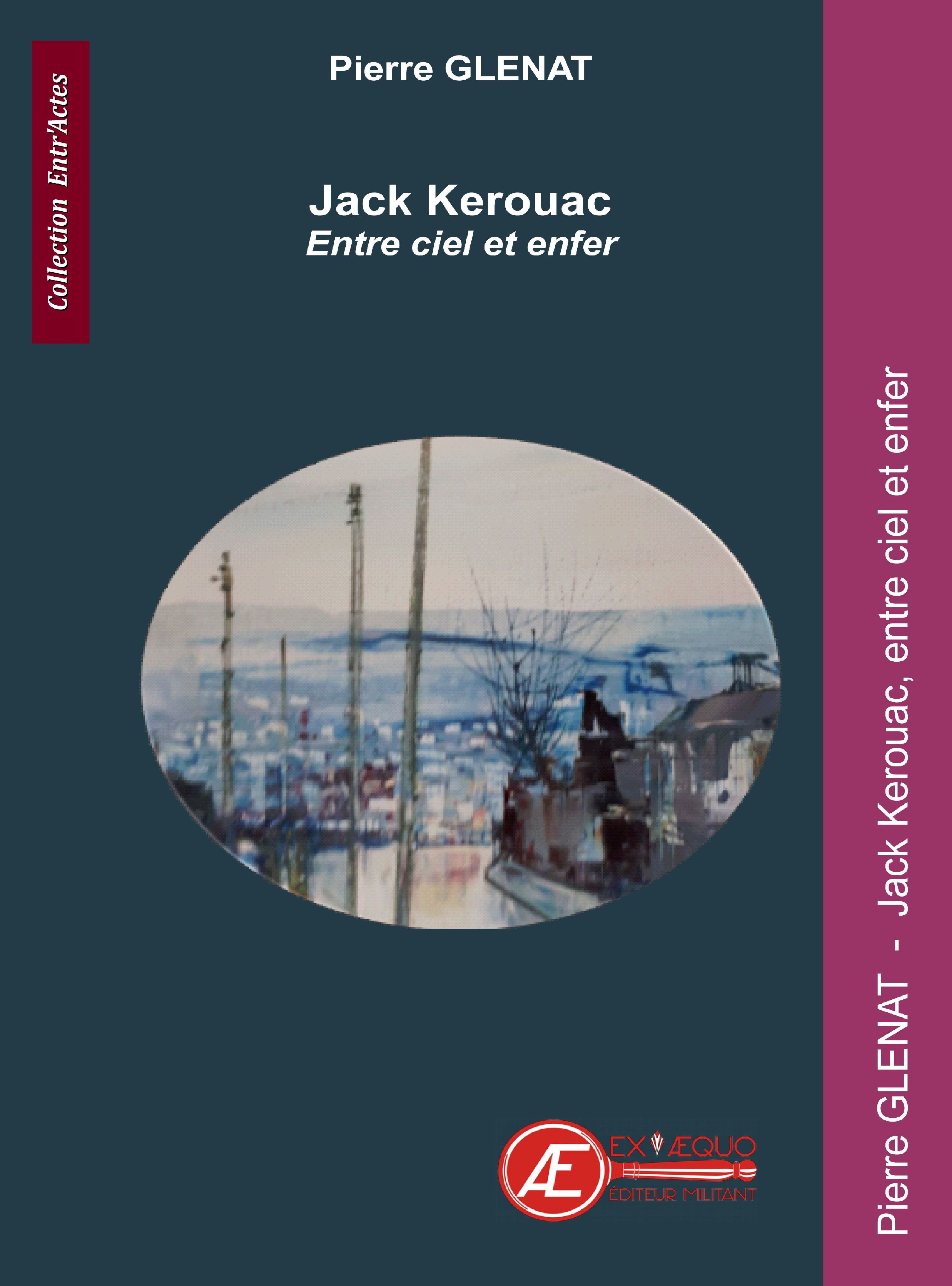 Couverture de Jack Kerouac, entre ciel et enfer…, de Pierre Glénat