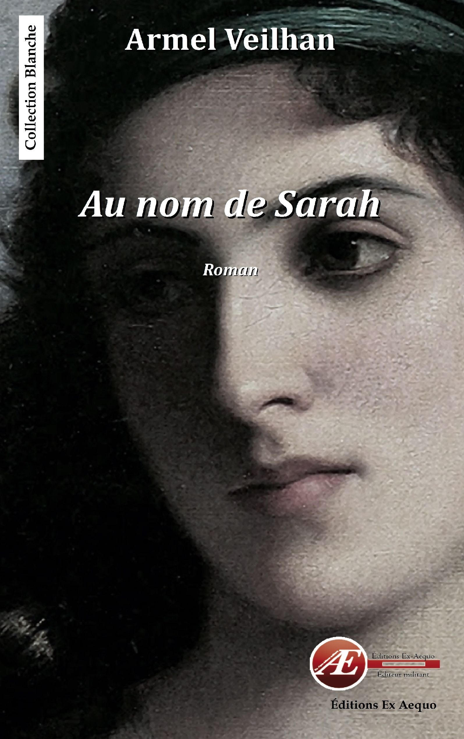 Couverture de Au nom de Sarah, d&rsquo;Armel Veilhan