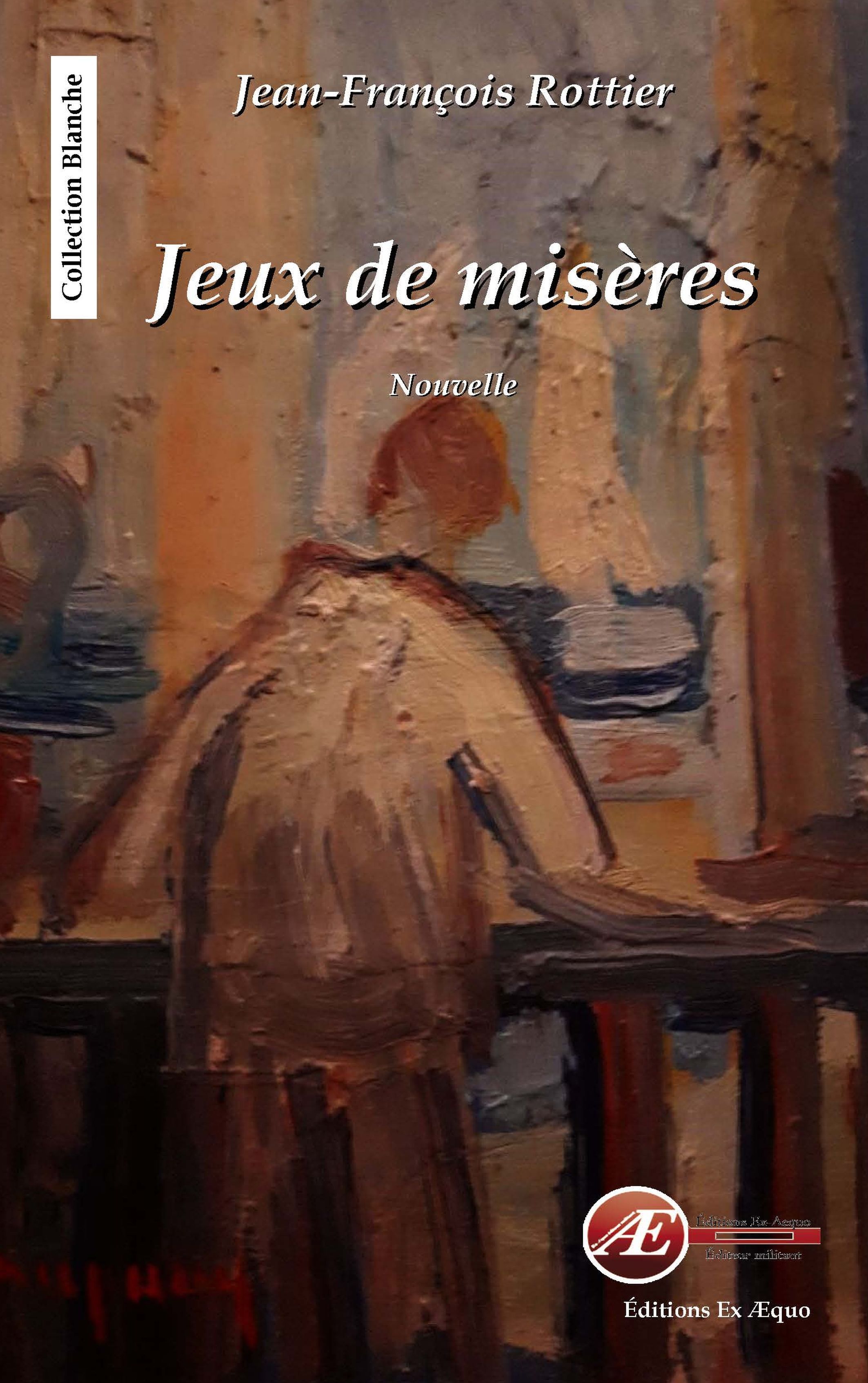 Couverture de Jeux de misères, de Jean-François Rottier