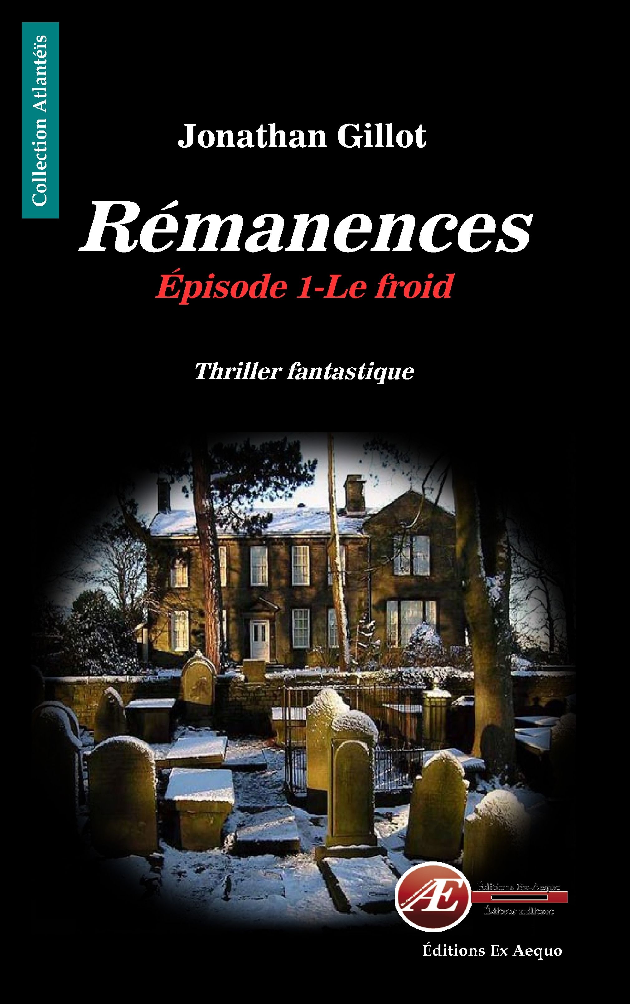 Couverture de Rémanences – Episode 1 : Le froid, de Jonathan Gillot