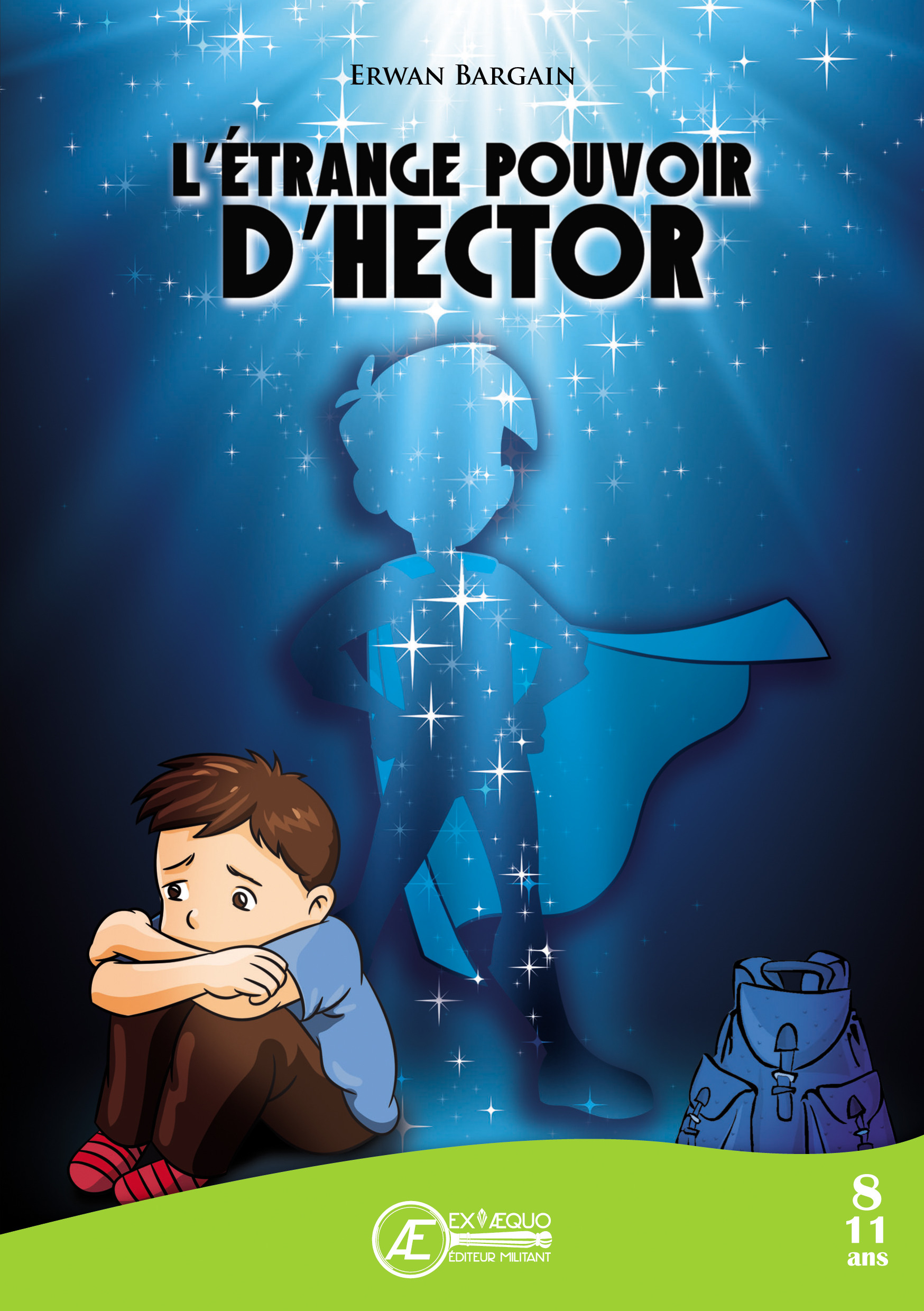 Couverture de L&rsquo;Étrange pouvoir d&rsquo;Hector, d&rsquo;Erwan Bargain