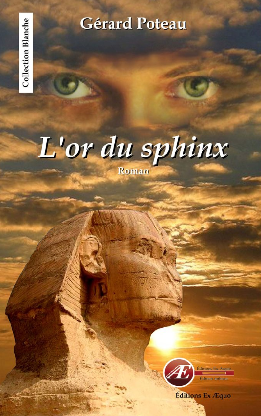 Couverture de L&rsquo;or du sphinx, de Gérard Poteau