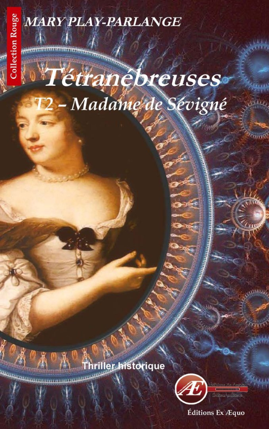 Couverture de MM de Sévigné – Tétranébreuses T2, de Mary Play-Parlange