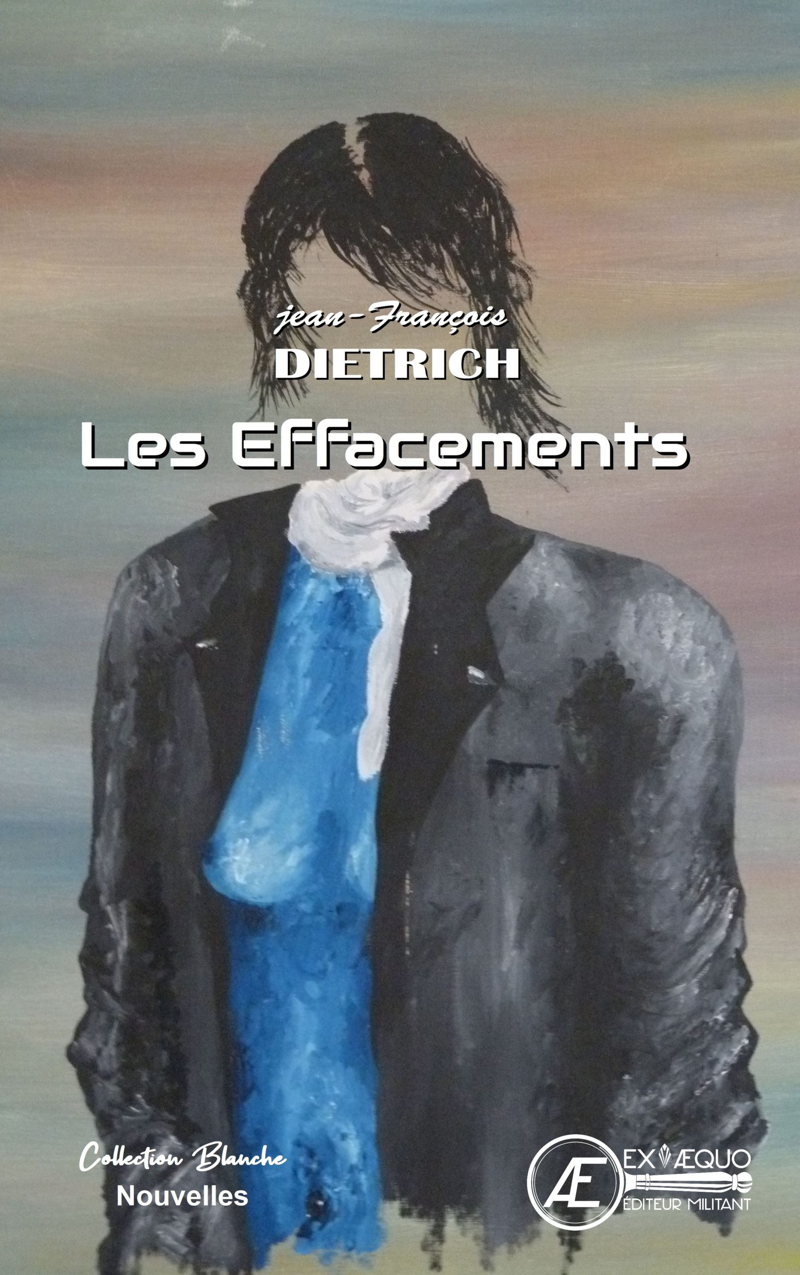 Couverture de Les effacements, de Jean-François Dietrich
