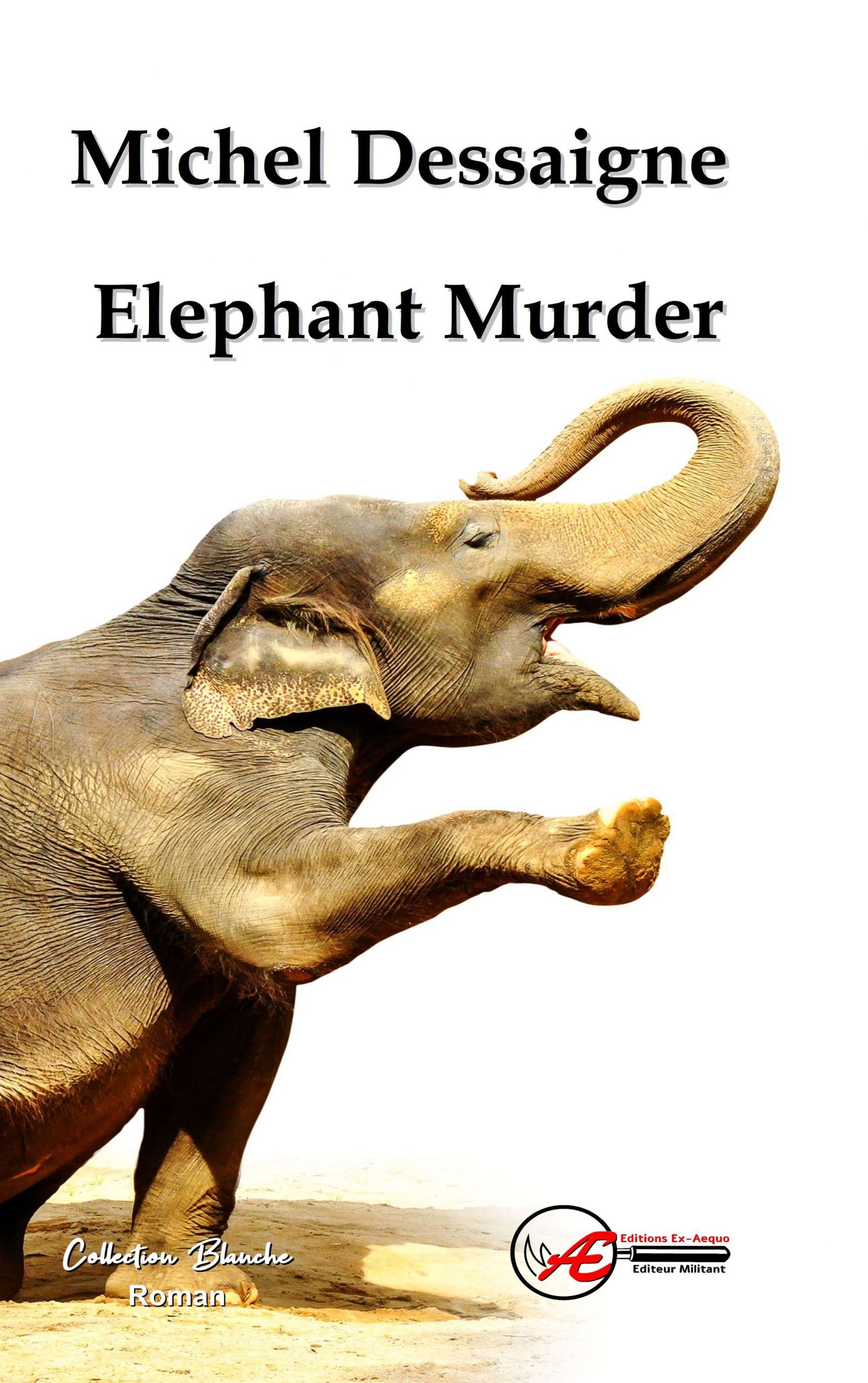Couverture de Elephant Murder, de Michel Dessaigne