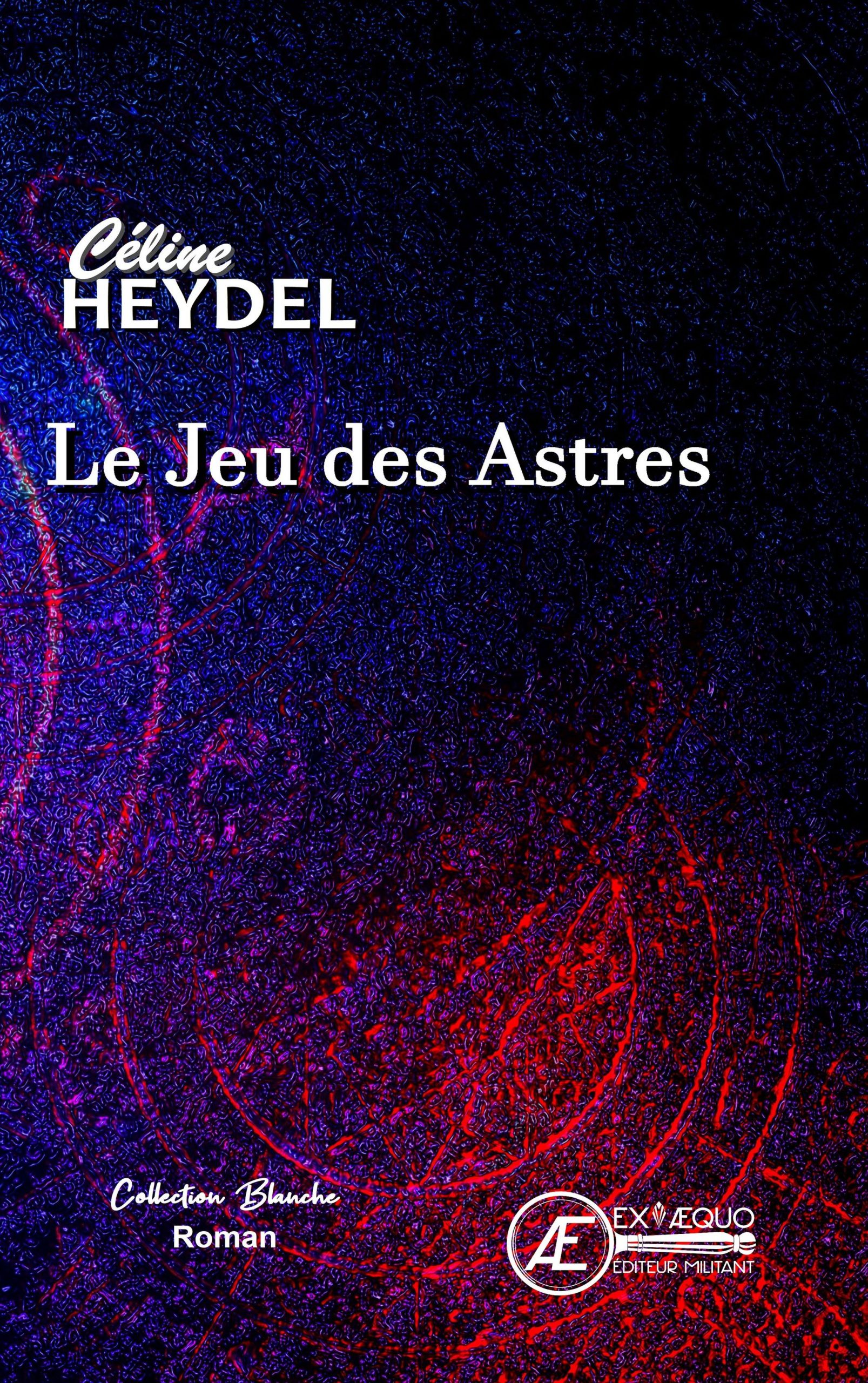 Couverture de Le Jeu des Astres, de Céline Heydel
