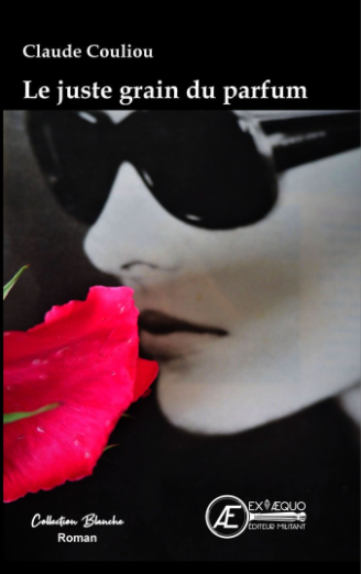 Couverture de Le juste grain du parfum, de Claude Couliou