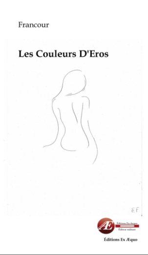Couverture de Les couleurs d&rsquo;Eros, d&rsquo;Emmanuelle Francour