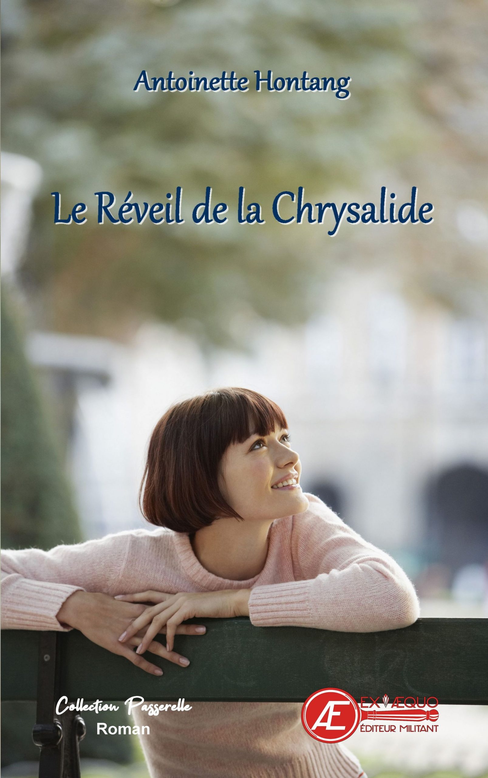 Couverture de Le réveil de la chrysalide, d&rsquo;Antoinette Hontang