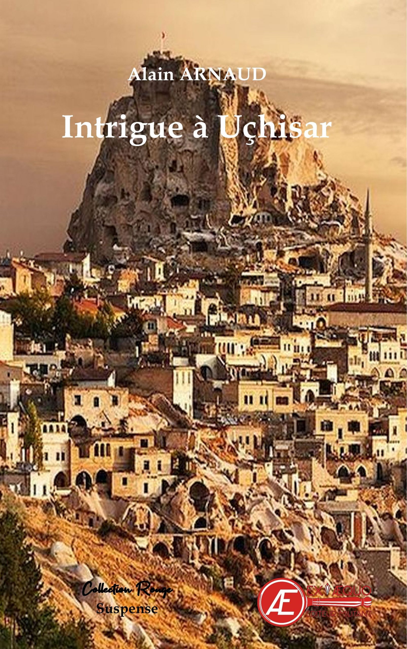 Couverture de Intrigue à Uçhisar, d&rsquo;Alain ARNAUD