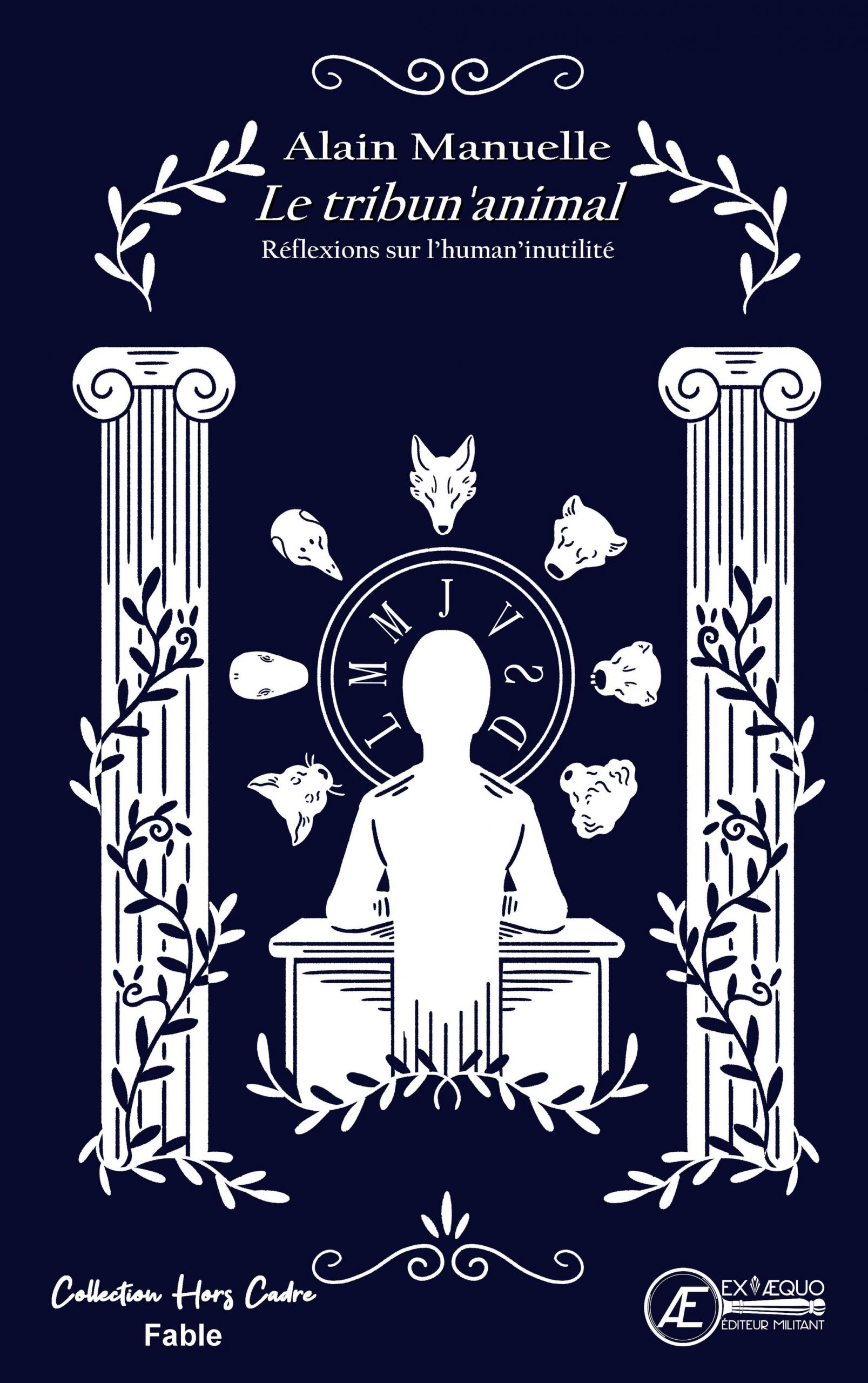 Couverture de Le tribun&rsquo;animal, d&rsquo;Alain Manuelle