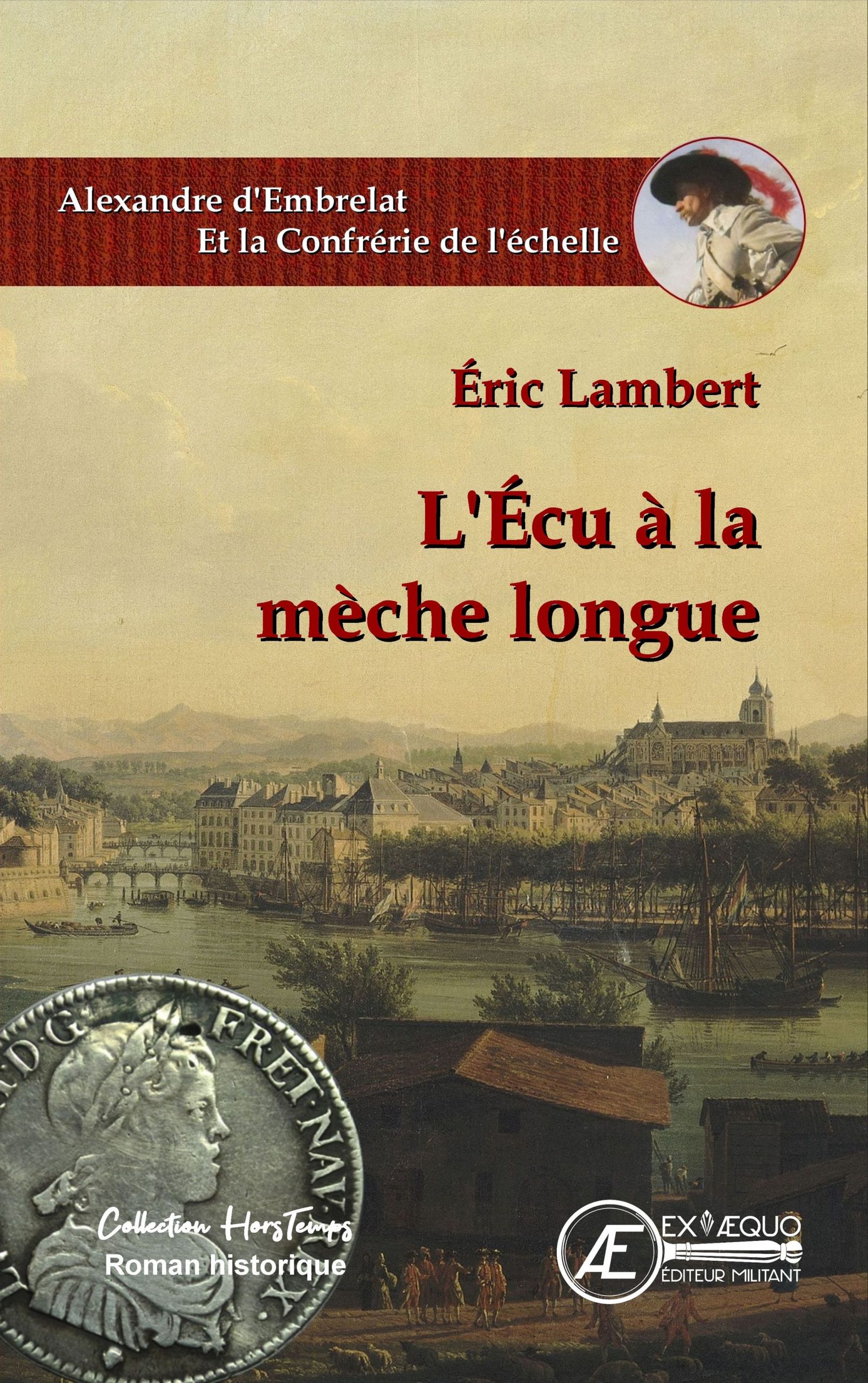 Couverture de L&rsquo;écu à la mèche longue, d&rsquo;Eric Lambert