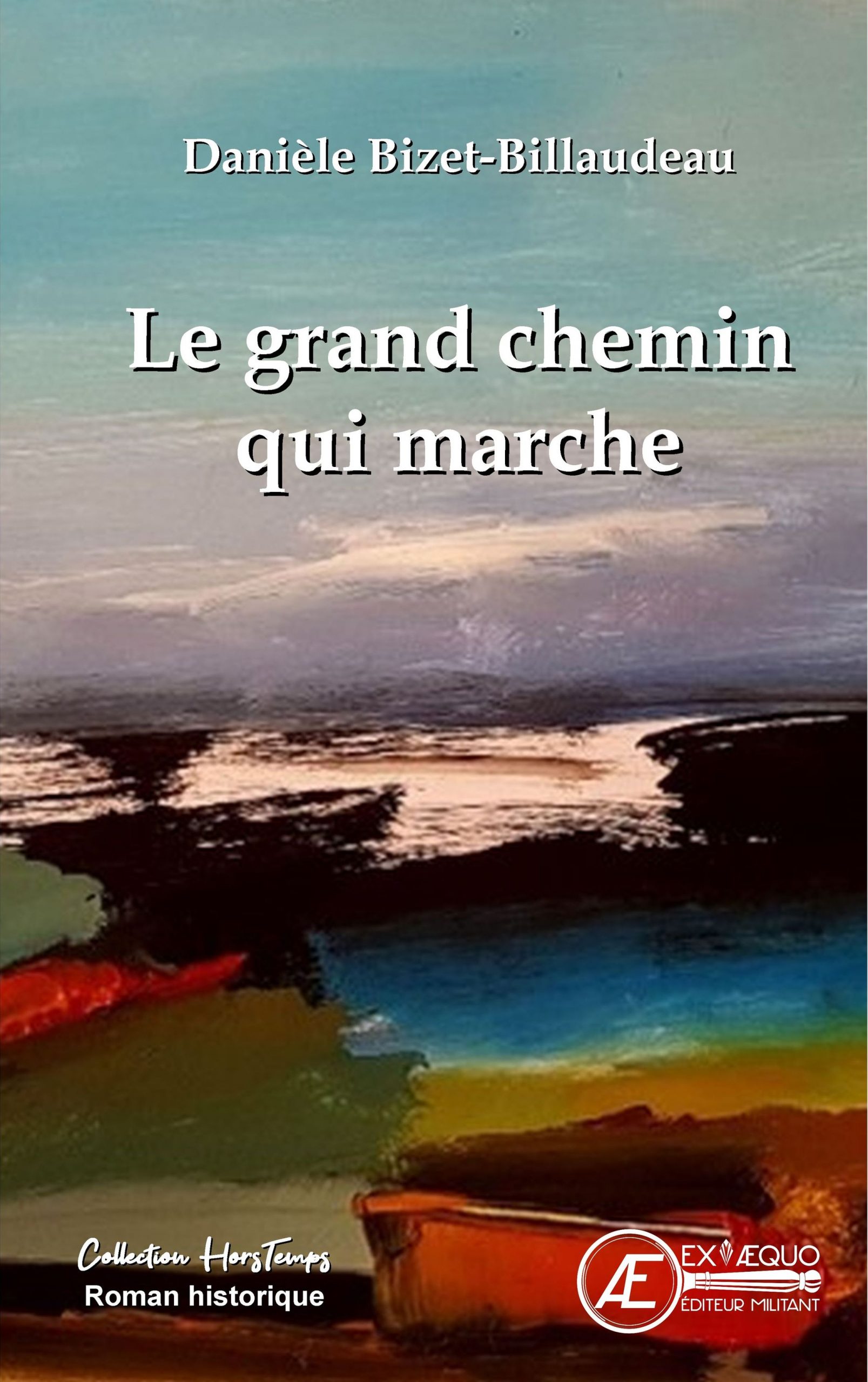 Couverture de Le grand chemin qui marche, de Danièle Billaudeau