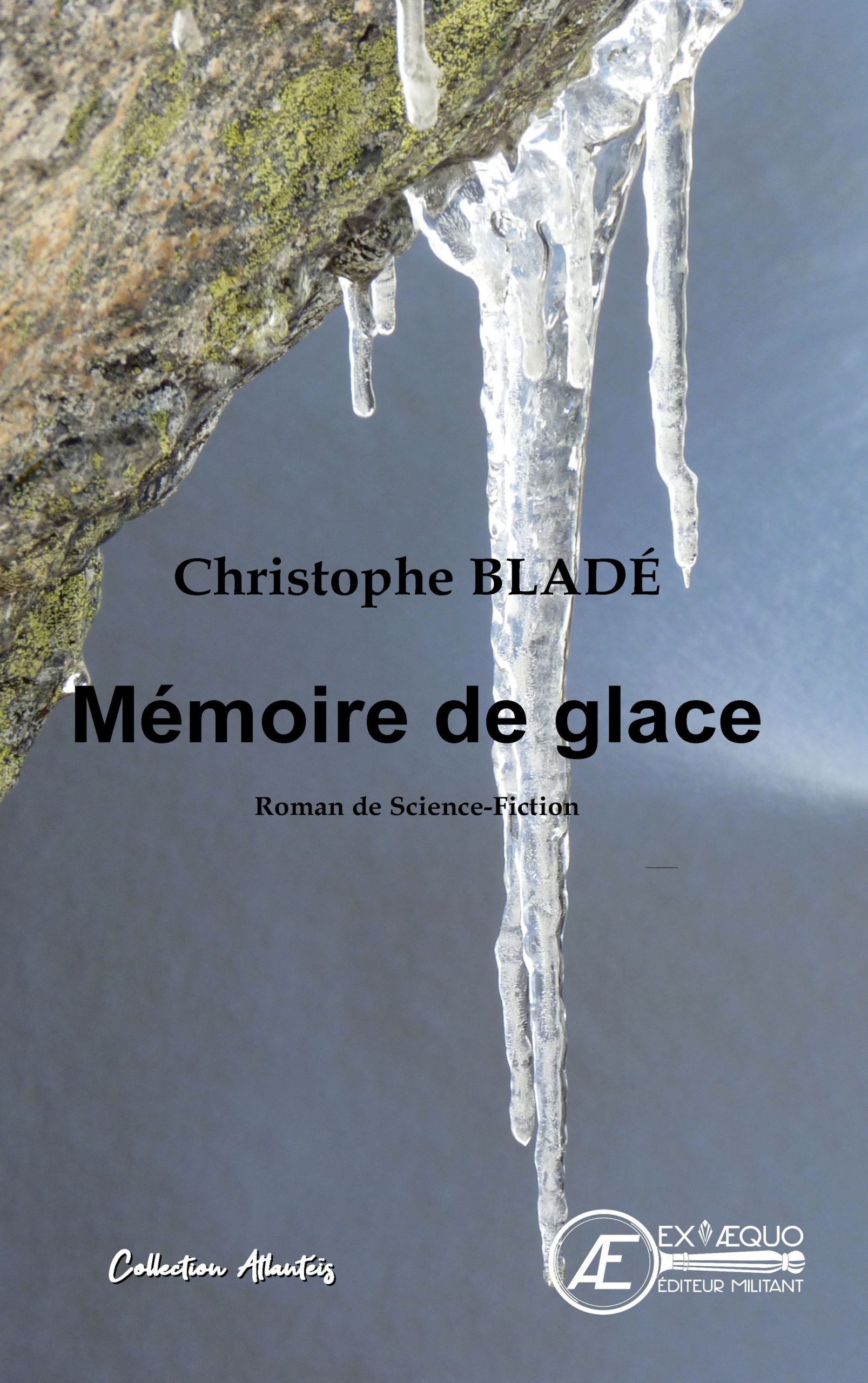 Couverture de Mémoire de glace, de Christophe Bladé