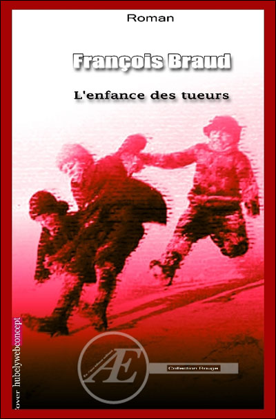 Couverture de L&rsquo;enfance des tueurs, de François Braud