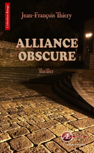 Couverture de Alliance obscure, de Jean-François Thiery
