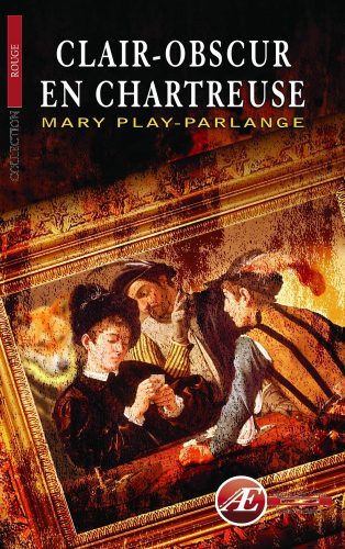 Couverture de Clair-obscur en Chartreuse, de Mary Play-Parlange
