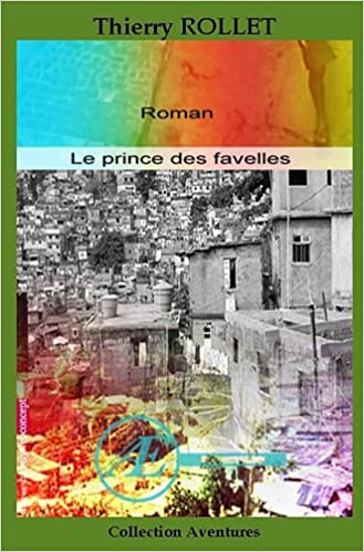 Couverture de Le prince des favelles, de Thierry Rollet