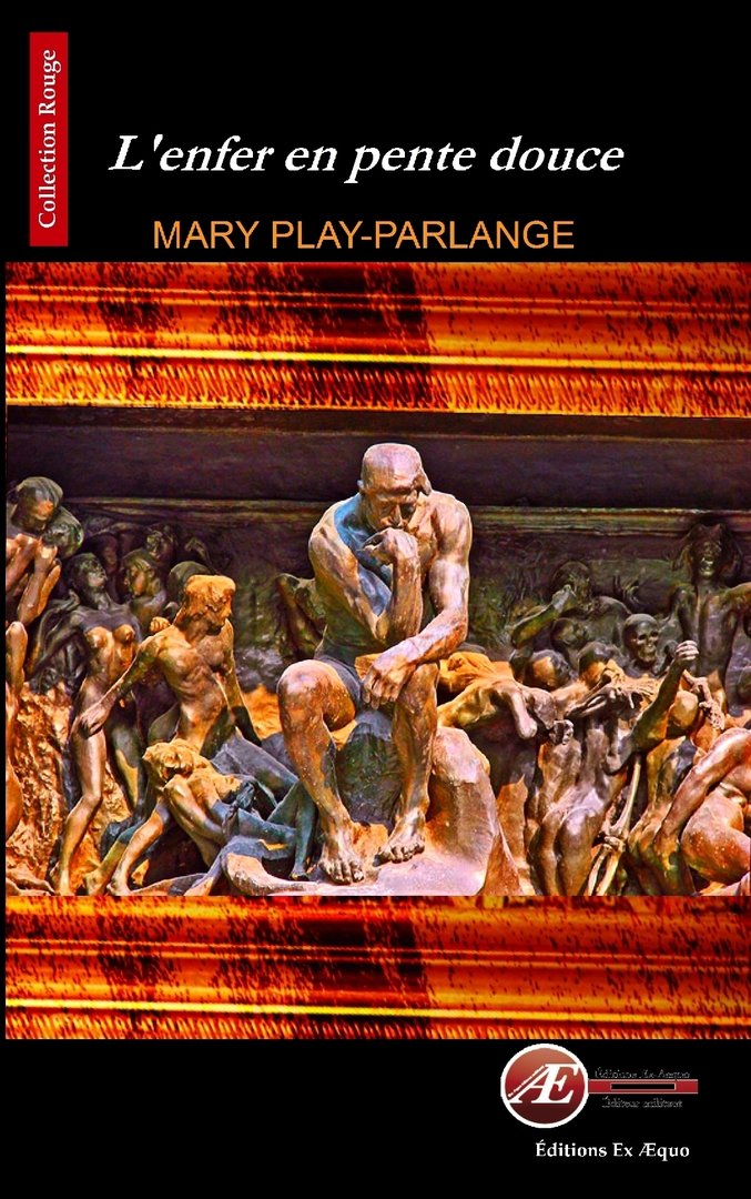 Couverture de L&rsquo;enfer en pente douce, de Mary Play-Parlange