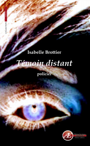 Couverture de Témoin distant, d&rsquo;Isabelle Brottier