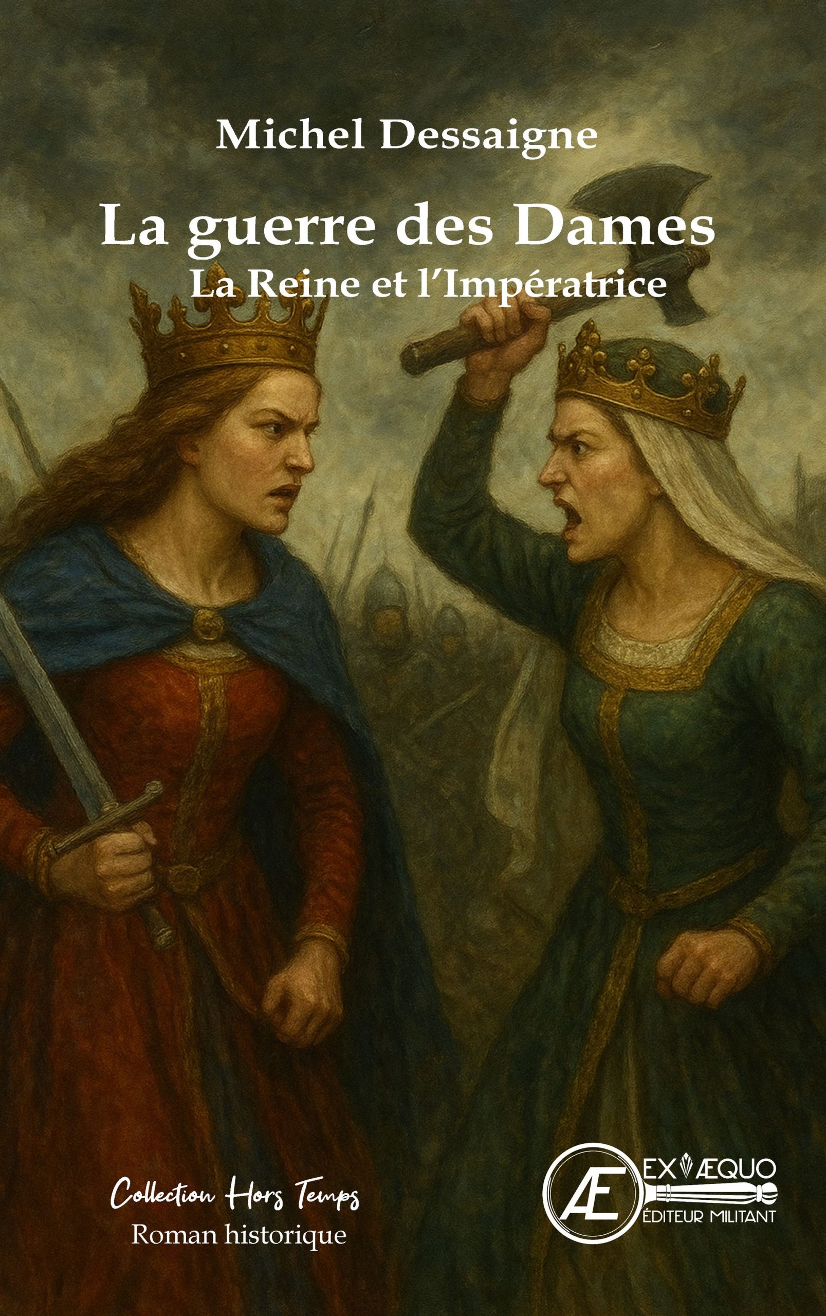 Couverture de La guerre des Dames – La Reine et l&rsquo;Impératrice