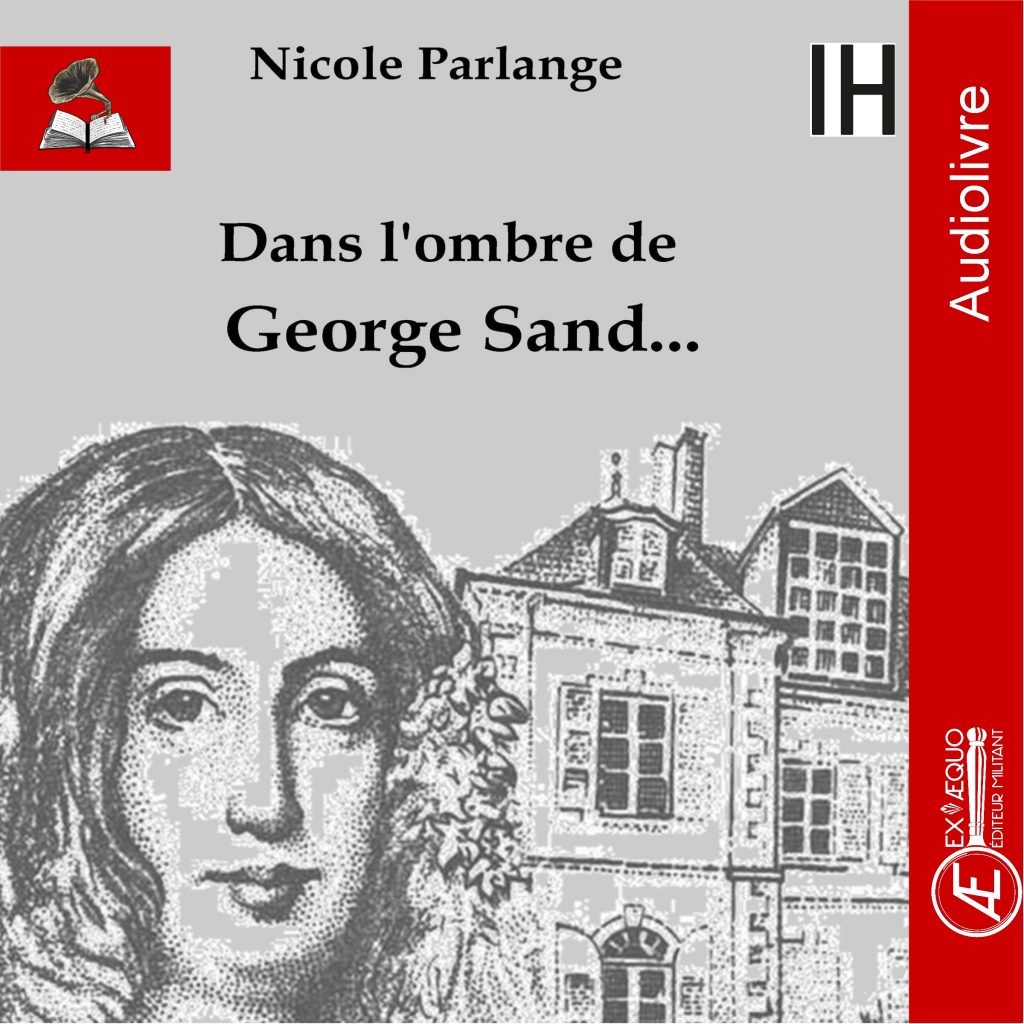 Couverture de Dans l&rsquo;ombre de George Sand – Audiolivre