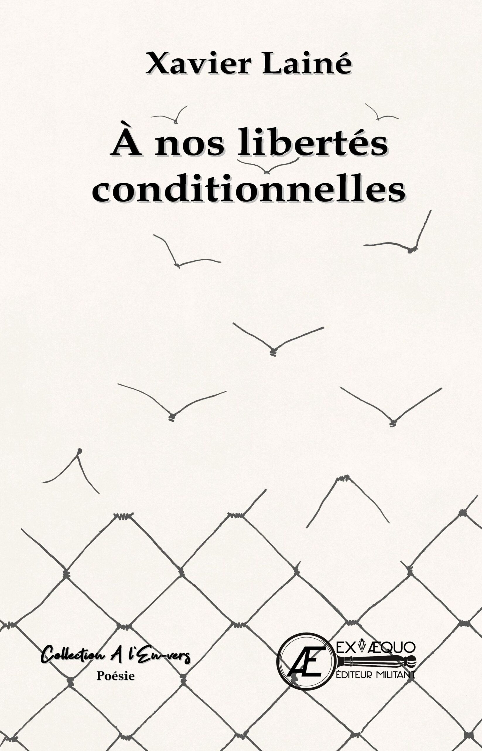 Couverture de A nos libertés conditionnelles